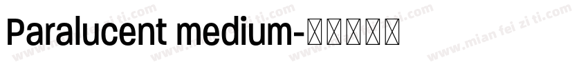 Paralucent medium字体转换